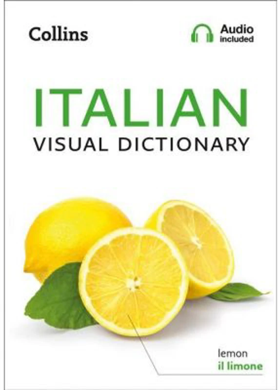 Italian Visual Dictionary. A photo guide to everyday words and phrases in Italian