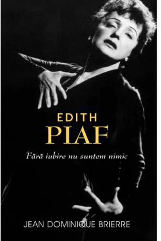 Edith Piaf - Jean-Dominique Brierre