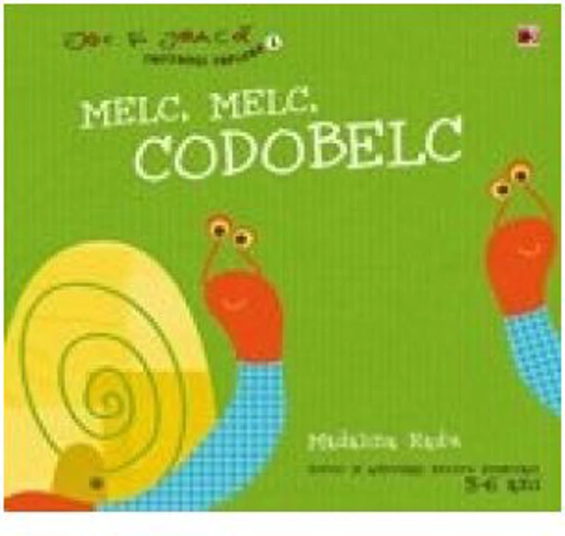 Melc, melc, codobelc - Madalina Radu