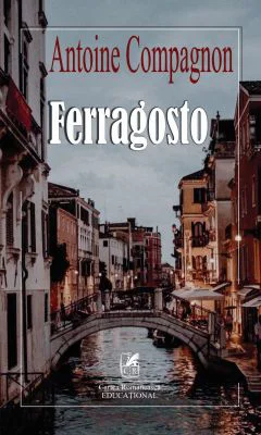 Ferragosto – Antoine Compagnon