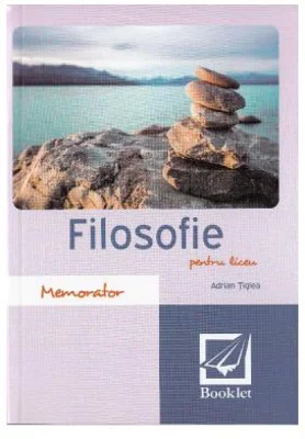 Memorator de filosofie pentru liceu - Adrian Tiglea
