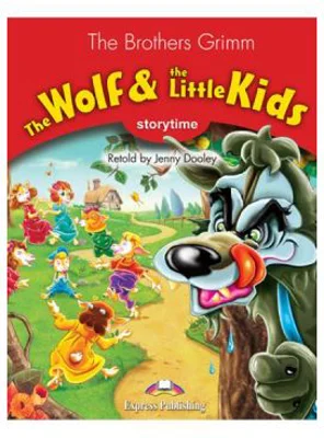 Literatura adaptata pentru copii. The Wolf and the Little Kids cu Cross--platform App - Jenny Dooley