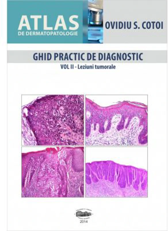 Atlas de dermatopatologie volumul 2 - Ovidiu S. Cotoi