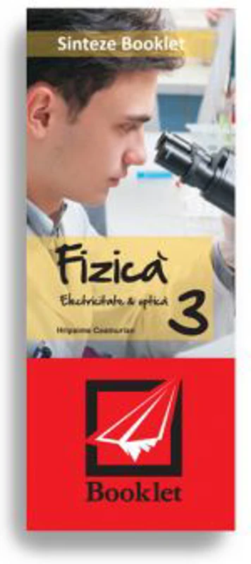 Sinteze Booklet. Fizica. Electricitate si optica - Hripsime Ceamuriam