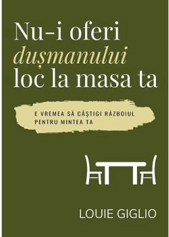 Nu-i oferi dusmanului loc la masa ta - Louie Giglio
