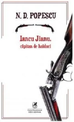 Iancu Jianu, capitan de haiduci - N. D. Popescu