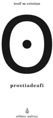 Prostia de a fi - Iosif M. Cristian