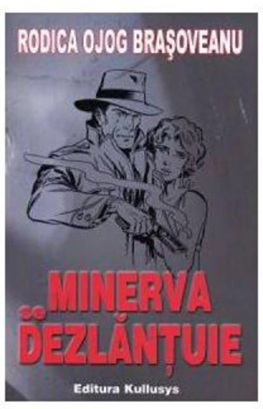 Minerva se dezlantuie - Rodica Ojog Brasoveanu