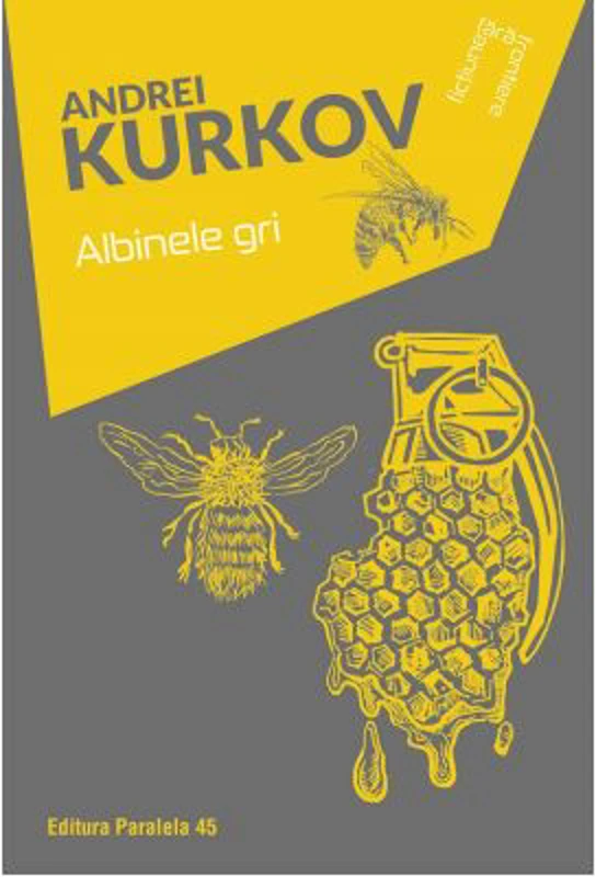 Albinele gri - Andrei Kurkov