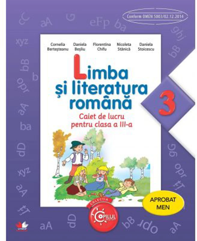 Limba si literatura romana. Caiet de lucru. Clasa a III-a - Cornelia Bertesteanu