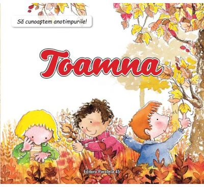 Sa cunoastem anotimpurile! Toamna - Nuria Roca