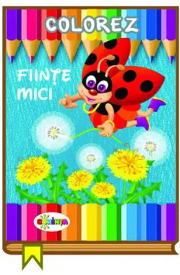 Colorez. Fiinte mici