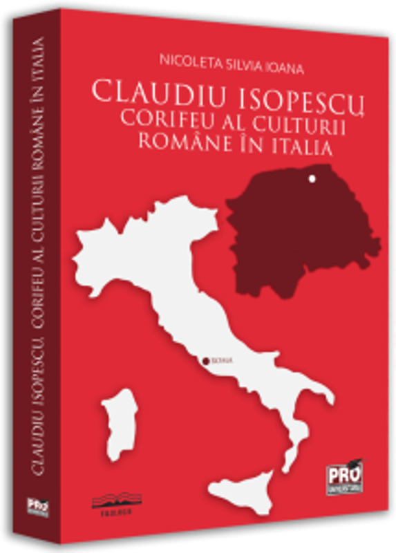 Claudiu Isopescu, corifeu al culturii romane in Italia - Nicoleta Silvia Ioana