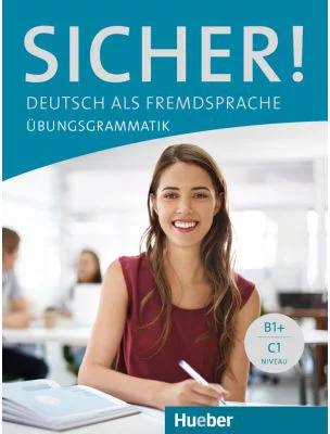 Sicher! Deutsch als Fremdsprache Ubungsgrammatik - Axel Hering