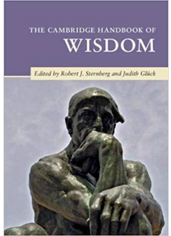 The Cambridge Handbook of Wisdom - Robert J. Sternberg, Judith Gluck