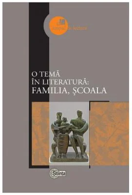 O tema in literatura: familia, scoala
