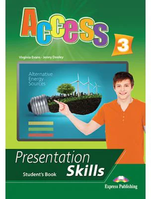 Curs limba engleza Access 3 Presentation Skills Manualul elevului - Virginia Evans, Jenny Dooley