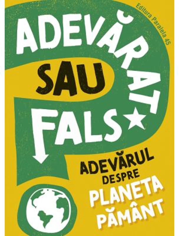 ADEVARAT SAU FALS? Adevarul despre planeta Pamant - Sonya Newland