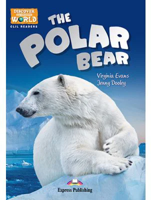 Literatura CLIL The Polar Bear cu cross-platform App - Jenny Dooley