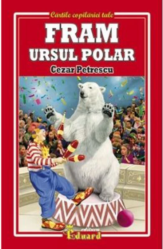 Fram, ursul polar - Cezar Petrescu