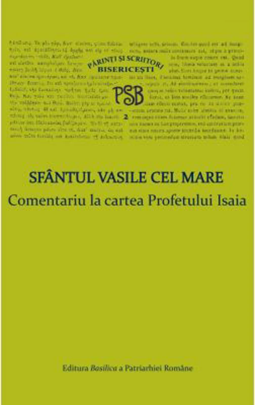 P. S. B. volumul 2. Comentariu la cartea Profetului Isaia - Sfantul Vasile cel Mare