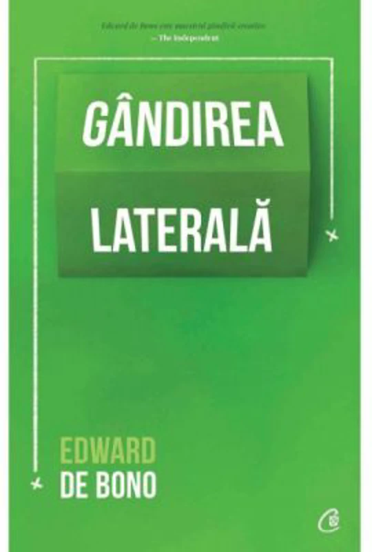 Gandirea laterala. Editia a IV-a - Edward de Bono