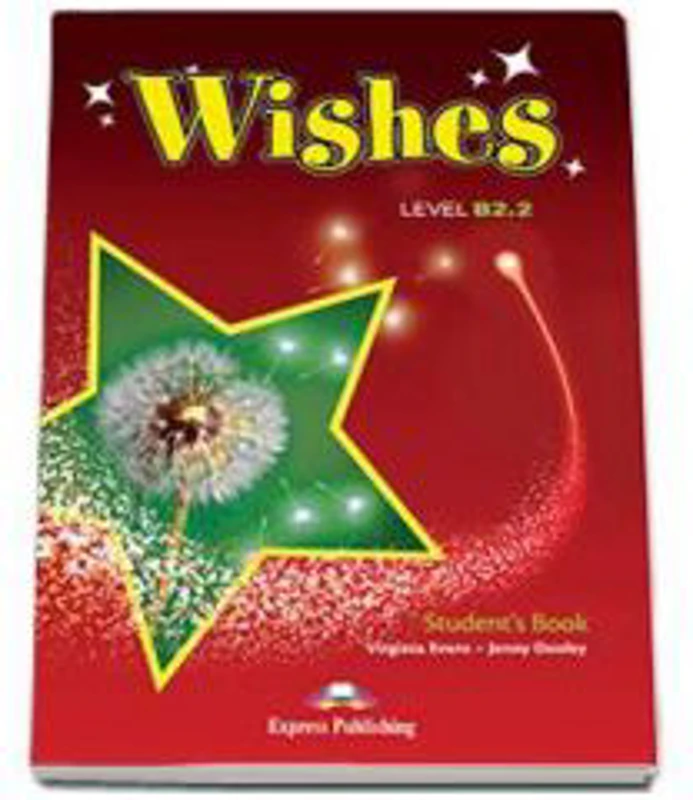 Curs de limba engleza Wishes Level B2. 2 Students Book - Virginia Evans