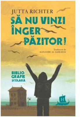Sa nu vinzi inger pazitor! - Jutta Richter