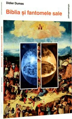 Biblia si fantomele sale - Didier Dumas