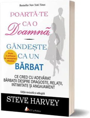 Poarta-te ca o doamna, gandeste ca un barbat. Editia 3 - Steve Harvey