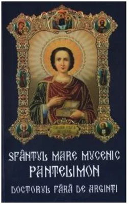 Sfantul mare mucenic Pantelimon, doctorul fara de arginti