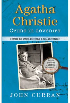 Agatha Christie. Crime in devenire - John Curran