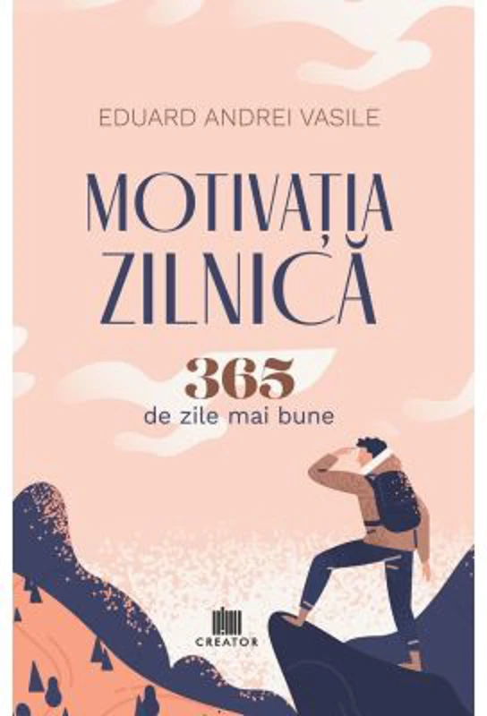 Motivatia zilnica. 365 de zile mai bune