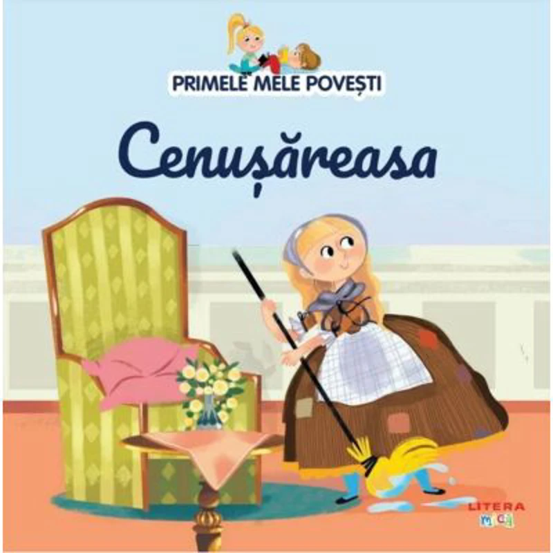 Volumul 6. Primele mele povesti. Cenusareasa