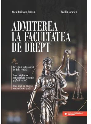 Admiterea la Facultatea de Drept - Anca Davidoiu-Roman, Cecilia Ionescu