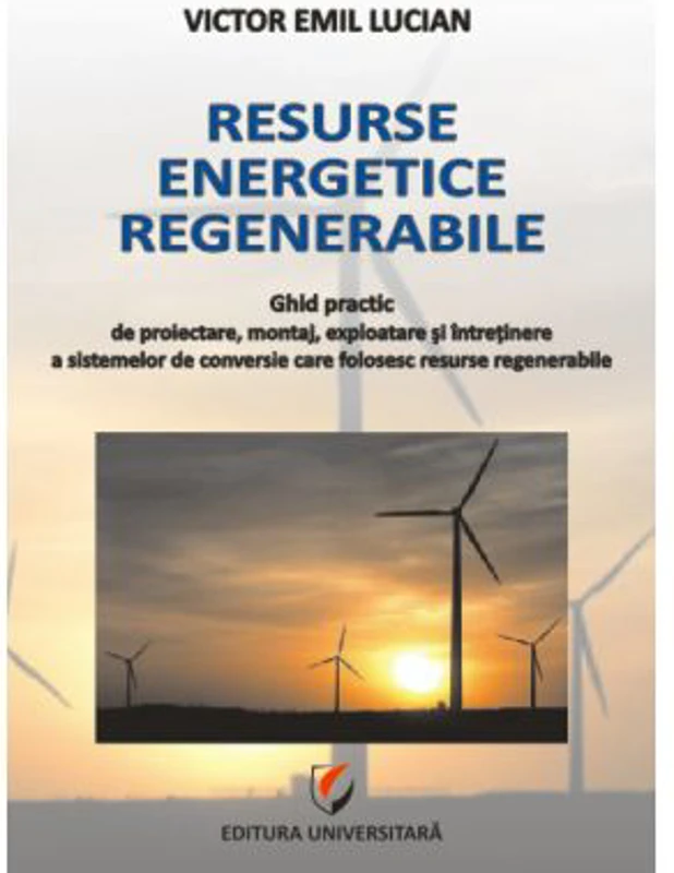 Resurse energetice regenerabile - Victor Emil Lucian