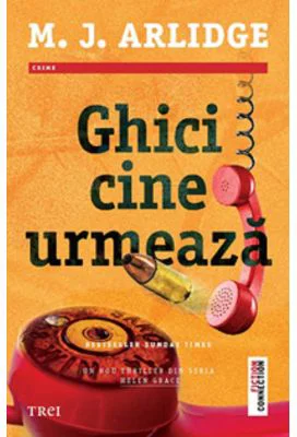 Ghici cine urmeaza - M. J. Arlidge