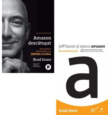Pachet Jeff Bezos. Amazon descatusat si epoca Amazon - Brad Stone