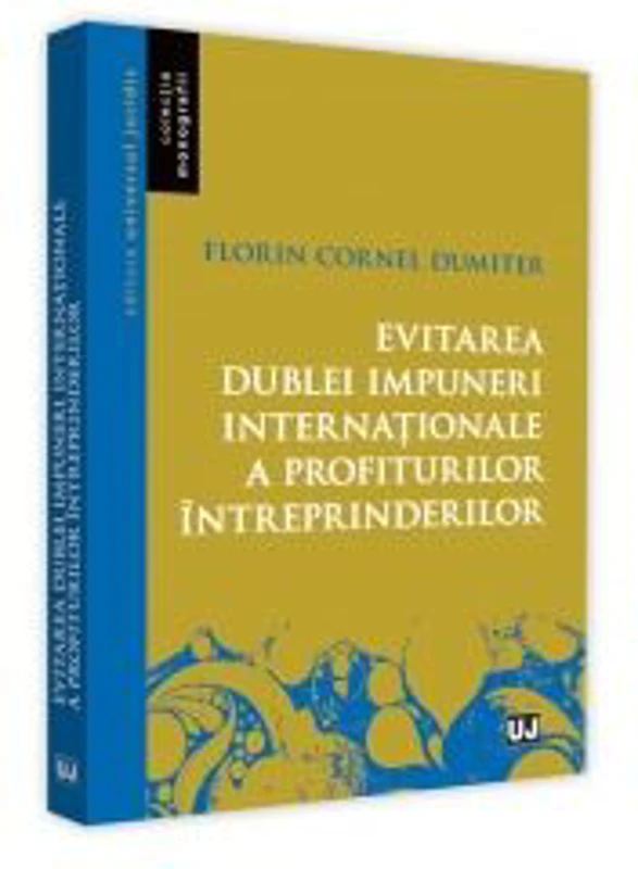 Evitarea dublei impuneri internationale a profiturilor intreprinderilor - Florin Cornel Dumiter