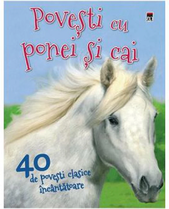 40 de povesti cu ponei si cai - Vic Parker