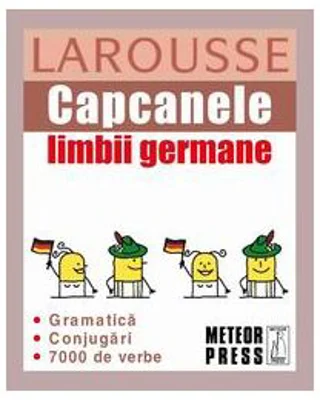 Capcanele limbii germane - Larousse
