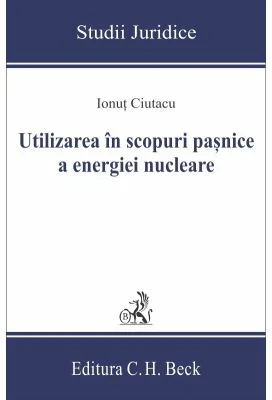 Utilizarea in scopuri pasnice a energiei nucleare - Ionut Ciutacu