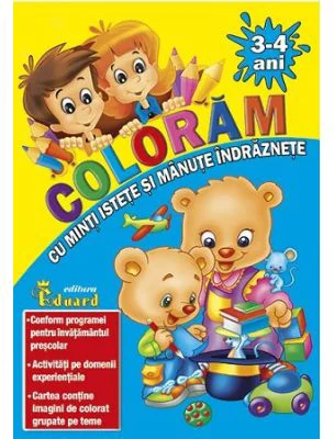 Coloram cu Minti Istete si Manute Indraznete 3-4 ani