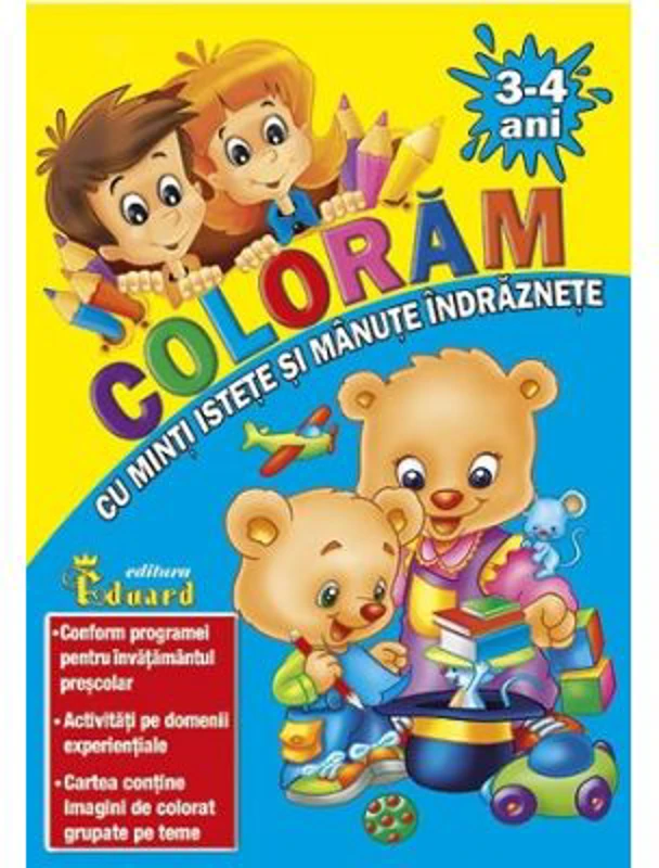 Coloram cu Minti Istete si Manute Indraznete 3-4 ani