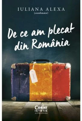De ce am plecat din Romania - Iuliana Alexa