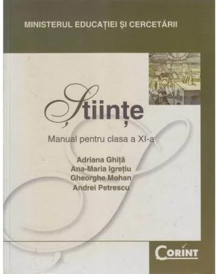 Stiinte. Manual pentru clasa a 11-a - Adriana Ghita