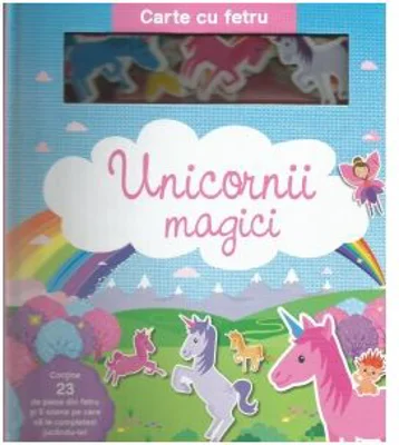 Unicornii magici. Carte cu fetru