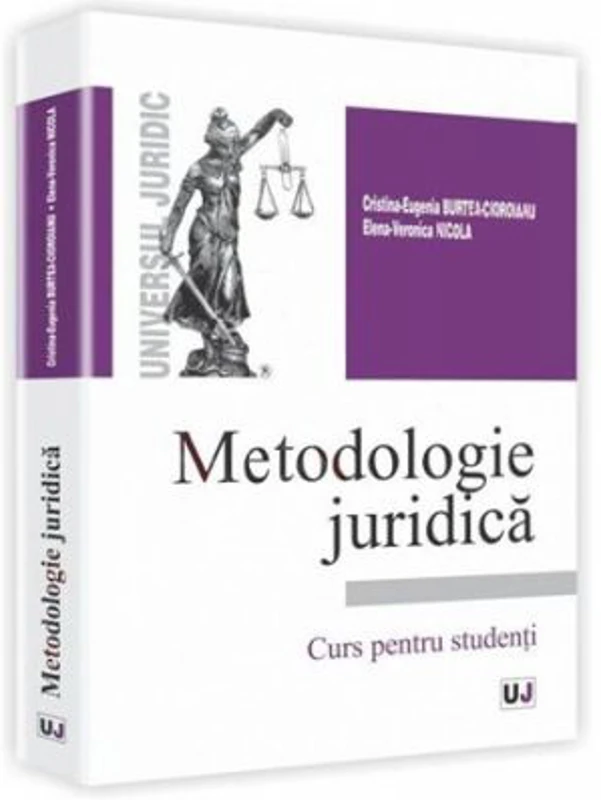 Metodologie juridica - Cristina-Eugenia Burtea-Cioroianu, Elena-Veronica Nicola