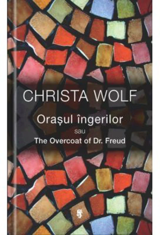 Orasul ingerilor - Christa Wolf