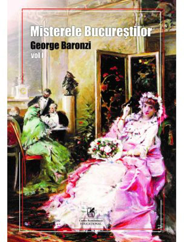 Misterele Bucurestilor, volumul 1 - George Baronzi